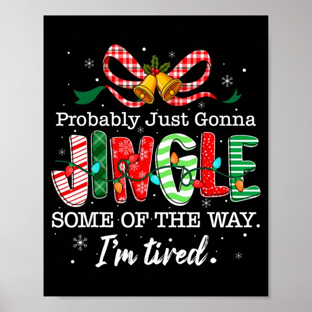 Poster Funny Probably Just Gonna Jingle Some Of The Way I (Devant)