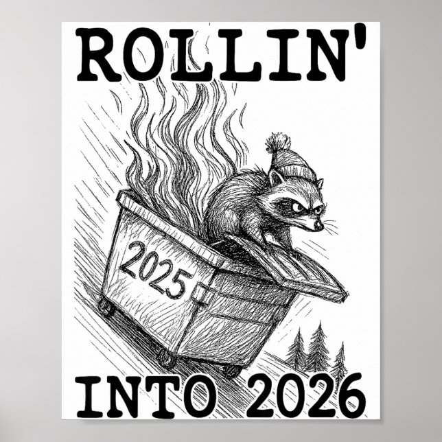 Poster Funny Raccoon Rollin' Into 2026 Dumpster Fire New  (Devant)