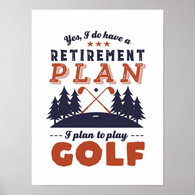 Poster Funny Retraité joueur de golf Plan de retraite Gol (Devant)