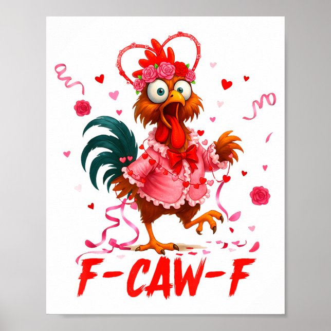 Poster Funny Rooster F-caw-f Valentines Day Chicken Fcawf (Devant)