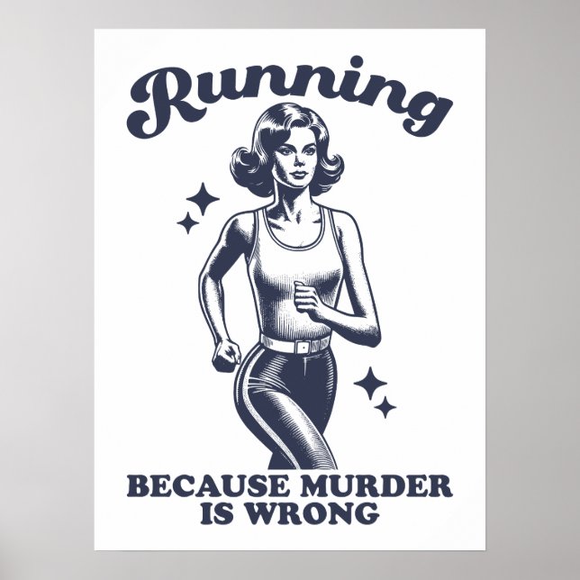 Poster Funny Running Because Murder Is Wrong Retro (Devant)