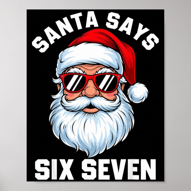 Poster Funny Santa Says Six Seven Christmas 67 Meme Xmas  (Devant)