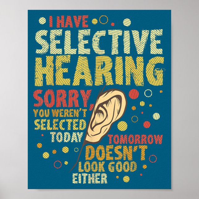 Poster Funny Sarcastic Humor With Saying I Have Selective (Devant)