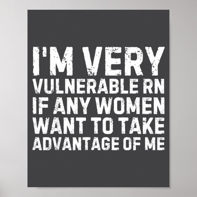 Poster Funny Saying I'm Very Vulnerable Rn Any Women Sarc (Devant)