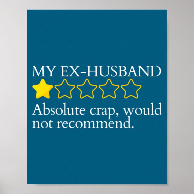 Poster Funny Saying My Ex-husband Very Bad Would Not Reco (Devant)