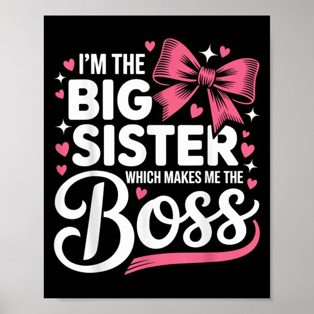 Poster Funny Sibling I'm The Big Sister Which Makes Me Th (Devant)
