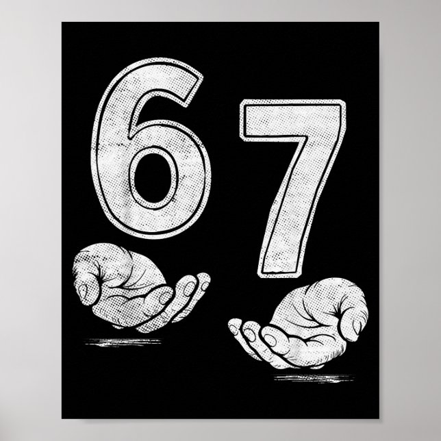 Poster Funny Six Seven 6 7 Meme Shirt 6 7 Hands  (Devant)