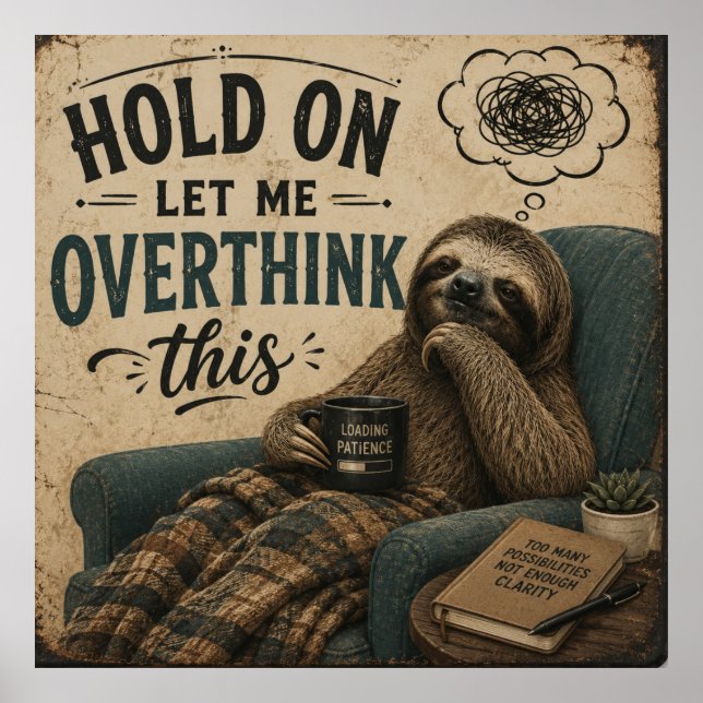 Poster Funny Sloth Hold On Let Me Overthink This | Rustic (Devant)