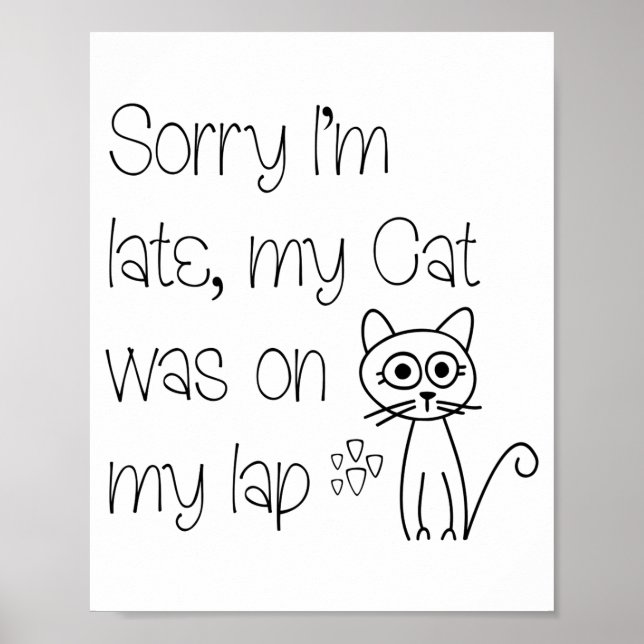 Poster Funny Sorry Cat Was On Lap Cute Drawing Tygraphy  (Devant)