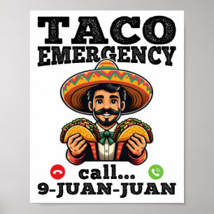 Poster Funny Taco Appel d'urgence 9 Juan Juan Pour Cinco 