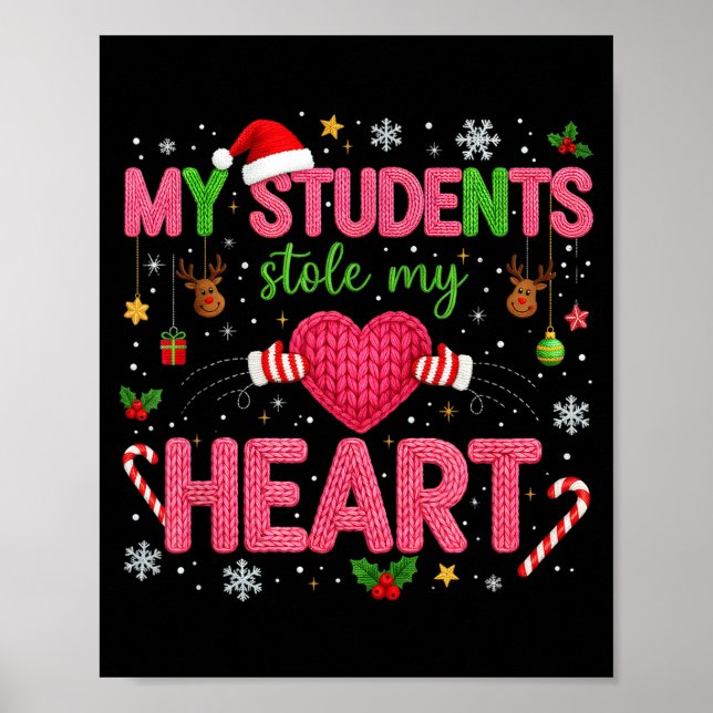 Poster Funny Teacher Xmas My Students Stole My Heart Chri (Devant)