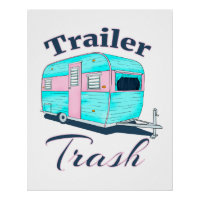 Funny Trailer Trash RV Camping