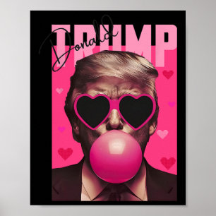 Poster Funny Valentine Trump Bubble Gum Rose Mignon Trump