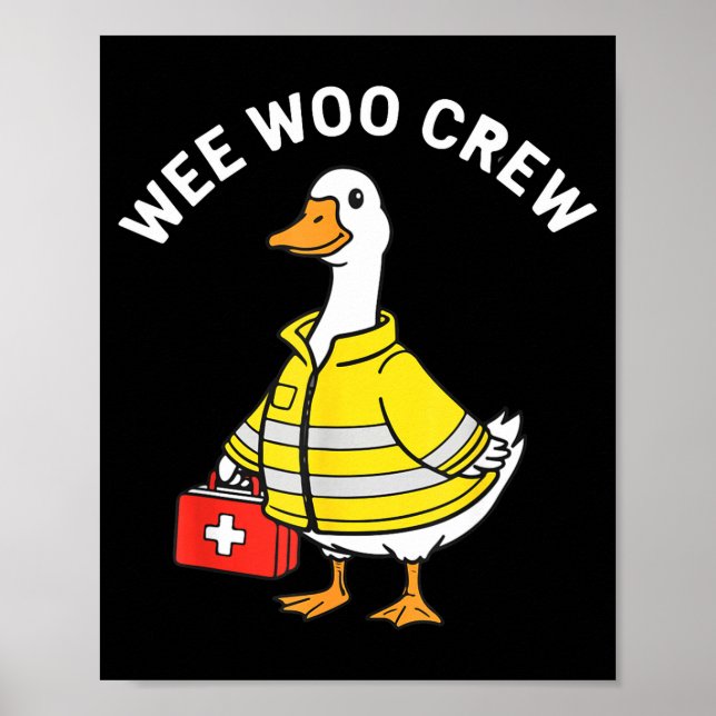 Poster Funny Wee Woo Crew Goose Emt Paramedic Firefighter (Devant)