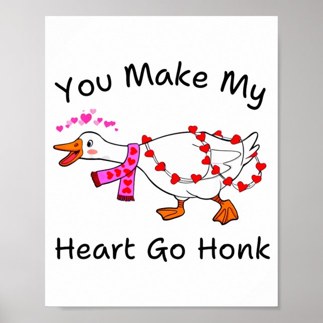 Poster Funny You Make My Heart Go Honk Silly Goose Valent (Devant)