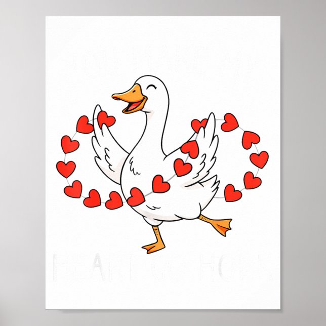 Poster Funny You Make My Heart Go Honk Silly Goose Valent (Devant)