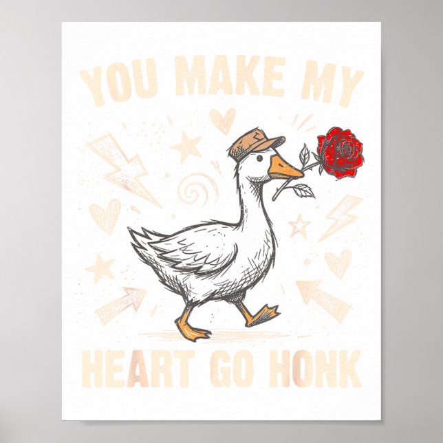 Poster Funny You Make My Heart Go Honk Silly Goose Valent (Devant)