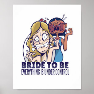 Poster Future mariée drôle tout est sous contrôle cadeau