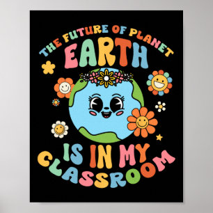 Poster Future Planète Terre Est Dans Mon Clroom Super Fie