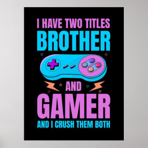 Poster Gamer Gift   Frère Et Gamer Je Les Écrabouille Tou