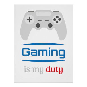 Poster Gaming Is My Duty Gamer Controller