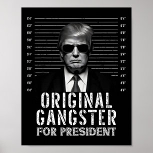 Poster Gangster Pour Le Président Donald Trump Mushot