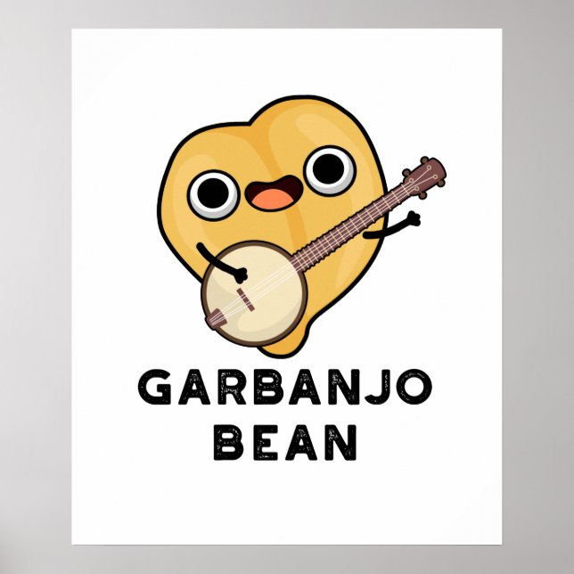 Poster Gar banjo Bean Funny Garbanzo Banjo Pun (Devant)