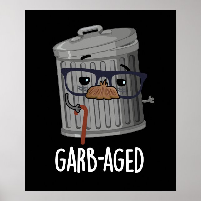 Poster Garb-old Funny Trash Can Pun Dark BG (Devant)