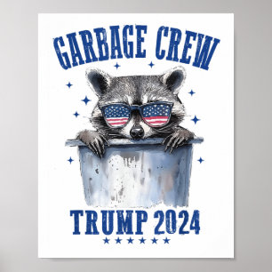 Poster Garbage Crew Trump 2024 Président 47 Trump 2024 Me
