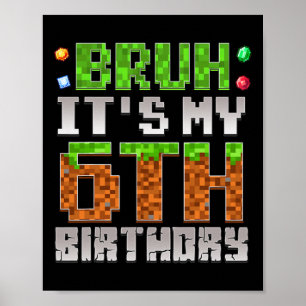 Poster Garçons Enfants Bruh C'est Mon 6ème Anniversaire G