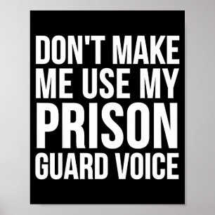 Poster Garde de Prison Drôle - Ne Me Faites Pas Utiliser 