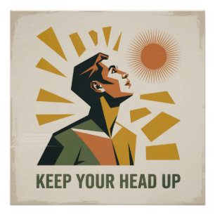 Poster Garde la tête haute
