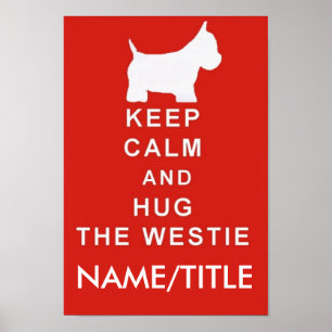 POSTER GARDER CALM HUG WESTIE CHOISIR LE TEXTE ANNIVERSAI