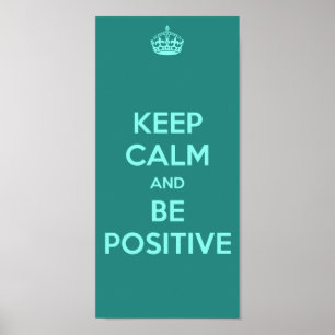 POSTER GARDER LE CALME ET ÊTRE POSITIF