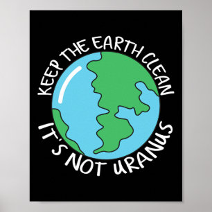 Poster Gardez la Terre propre Ce n'est pas Uranus