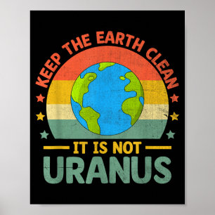 Poster Gardez la Terre Propre Ce n'est pas Uranus Environ