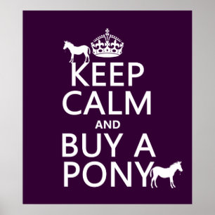 Poster Gardez le calme et achetez un poney - toutes les c