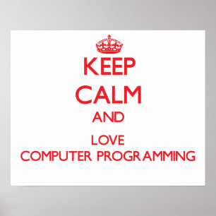 Poster Gardez le calme et aimez la programmation par