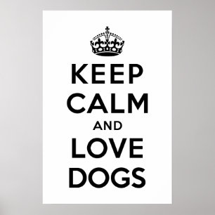 Poster Gardez le calme et aimez les chiens