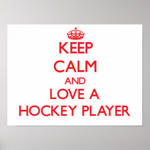Poster Gardez le calme et aimez un joueur de hockey