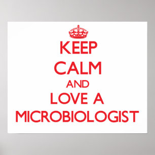 Poster Gardez le calme et aimez un microbiologiste