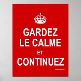 POSTER GARDEZ LE CALME ET CONTINUEZ