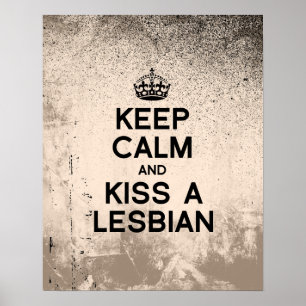 POSTER GARDEZ LE CALME ET EMBRASSEZ UNE LESBIENNE