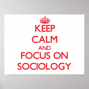 Poster Gardez le calme et le foyer sur la sociologie