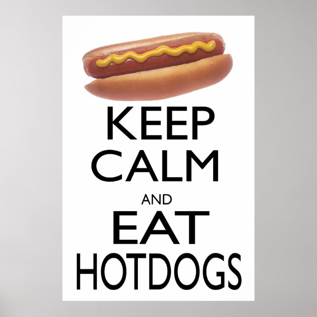 Poster Gardez le calme et mangez des chiens chauds (Devant)