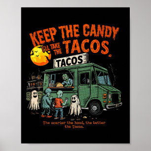 Poster Gardez Les Bonbons Je Prendrai Les Tacos - Hallowe