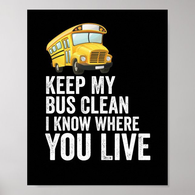 Poster Gardez Mon Bus Propre Je Sais Où Vous Vivez (Devant)