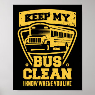 Poster Gardez Mon Bus Propre Je Sais Où Vous Vivez Bus Sc