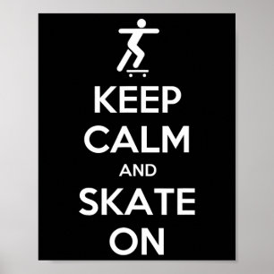 Poster Gardez votre calme et continuez à rouler en skateb