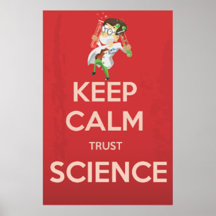 Poster Gardez votre calme et faites confiance à la scienc